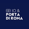 IO & PORTA DI ROMA