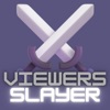 Viewers Slayer