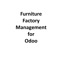 Furniture Factory Management App for Odoo is easy to use and User-friendly App designed to work with Odoo 15 CE