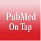 • This is an outdated version of PubMed On Tap
