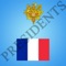 * Information of the French Presidents from 1848 to present