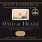 WILD AT HEART by John Eldredge (unabridged) is presented by Oasis Audio and comes with what is perhaps the best audiobook app available (see FEATURES, below)
