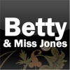 Betty & Miss Jones