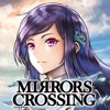 ミラーズクロッシング (MIRRORS CROSSING)