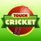 TOUCH CRICKET delivers the realistic thwack of English leather on summer willow