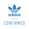 adidas Confirmed让炙手可热的鞋款触手可及。 简单几步完成注册,即可参与预约。 预约成功后,您只需在鞋款正式发售后前往指定店铺完成购买,即可将心仪的产品收入囊中。 目前 adidas Confirmed 已对个别城市开放鞋款预约,订阅推送通知以第一时间获悉新增地区及新品发售资讯。