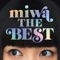 8 years since her debut in 2010, miwa has released her highly anticipated, first ever Greatest Hits album, [miwa THE BEST]