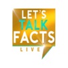 Lets Talk Facts Live