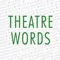 Theatre Words Northern Europe edition (NE) in Danish, English, Estonian, Finnish, French, German, Icelandic, Latvian, Lithuanian, Norwegian, Russian and Swedish