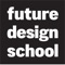 Future Design School (FDS) provides world-class education programs that empower student creativity