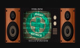 22Block Kush Avenger TV
