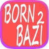 Born 2 Bazi