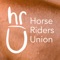 The Horse Riders Union is a community powered organisation of impassioned horse lovers