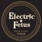 Electric Fetus