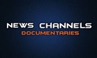 NEWS Channels Documentaries