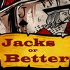 Jacks or Better ®