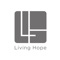 Welcome to the official Living Hope App for the iPhone, iPod touch, and iPad