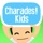 Charades! Kids
