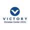 Connect and engage with our community through the Victory Christian Center (VCC) app