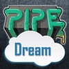 Pipe-Dream