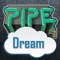 Pipe-Dream