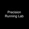 Download the Precision Running Lab App today to plan and schedule your classes