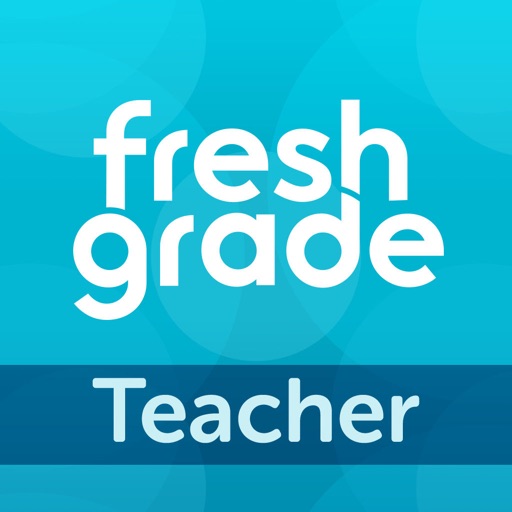 FreshGrade for Teachers iOS App