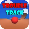 Trouble Track
