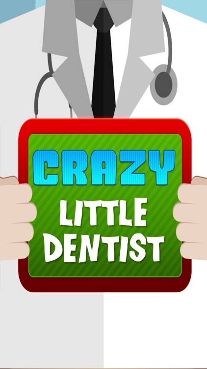 Crazy Little Dentist - Teeth