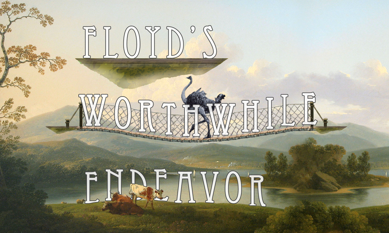 Floyd's Worthwhile Endeavor