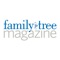 Family Tree Magazine is America's favorite genealogy how-to magazine, providing easy-to-follow instruction to help you discover, preserve and celebrate your family history