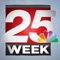 The WEEK 25 News App is your source for breaking news and severe weather coverage, plus news, weather and sports from Peoria and all of central Illinois