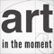 Art in the Moment is designed to create opportunities for interaction, encourage conversation, and provide constructive ways to engage