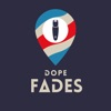 Dope Fades