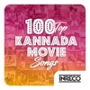 100 Top Kannada Movie Songs