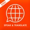 Speak or write for translate over 100 languages