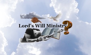 The Lord's Will Ministry