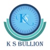 K S Bullion