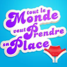 Application Tout Le Monde Veut Prendre Sa Place – jeu France 2 4+