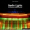 Berlin Lights - Eine Hauptstadt im farbigen Lichtermeer heißt der Kalender und Bildband zu den Lichterfesten Festival of Lights und Berlin Leuchtet