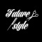 Future style has a highly qualified and highly professional staff