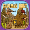 CaveMan Hunt Adventure