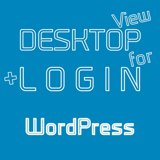 DESKTOP VIEW + LOGIN for WordPress