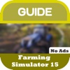 Guide for Farming Simulator 15 - No Ads