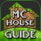 House Guide for PE is the ultimate photo & video guide about minecraft