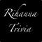 You Think You Know Me? Rihanna Edition Trivia Quiz