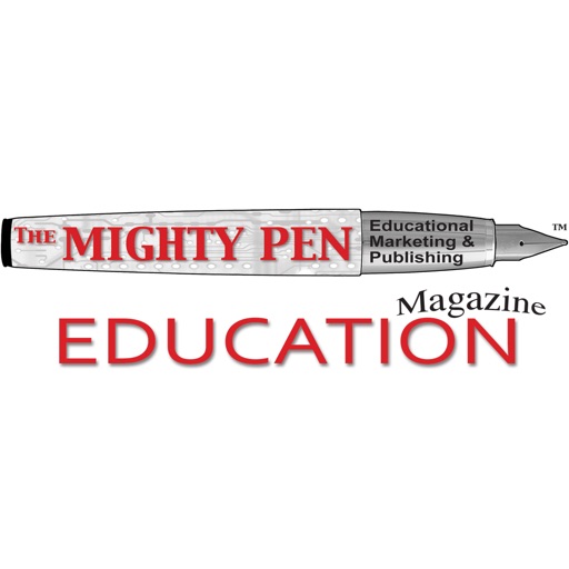 The Mighty Pen EDUCATION Magazine