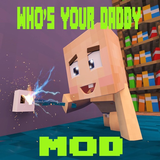 WHO'S YOUR DADDDY MOD FOR MINECRAFT PC : Full Info and Guide icon