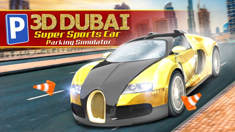3D Dubai Parking Simulator Drive Real Extreme Super Sports Car