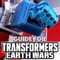 Guide for Transformers: Earth Wars
